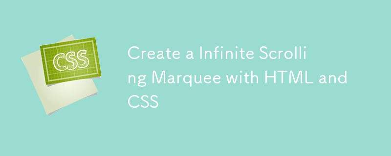 Create a Infinite Scrolling Marquee with HTML and CSS-第1张图片-海印网